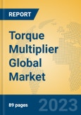 Torque Multiplier Global Market Insights 2022, Analysis and Forecast to 2027, by Manufacturers, Regions, Technology, Application, Product Type- Product Image