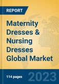 Maternity Dresses & Nursing Dresses Global Market Insights 2023, Analysis and Forecast to 2028, by Manufacturers, Regions, Technology, Application, Product Type- Product Image