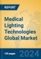 Medical Lighting Technologies Global Market Insights 2022, Analysis and Forecast to 2027, by Manufacturers, Regions, Technology, Application, Product Type - Product Image
