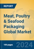 Meat, Poultry & Seafood Packaging Global Market Insights 2024, Analysis and Forecast to 2029, by Manufacturers, Regions, Technology, Application, Product Type- Product Image