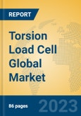 Torsion Load Cell Global Market Insights 2023, Analysis and Forecast to 2028, by Manufacturers, Regions, Technology, Product Type- Product Image