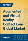 Augmented and Virtual Reality Contact Lens Global Market Insights 2022, Analysis and Forecast to 2027, by Manufacturers, Regions, Technology, Product Type- Product Image