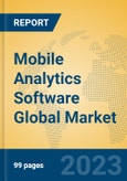 Mobile Analytics Software Global Market Insights 2023, Analysis and Forecast to 2028, by Market Participants, Regions, Technology, Application, Product Type- Product Image