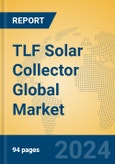 TLF Solar Collector Global Market Insights 2024, Analysis and Forecast to 2029, by Manufacturers, Regions, Technology, Application- Product Image