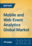Mobile and Web Event Analytics Global Market Insights 2022, Analysis and Forecast to 2027, by Manufacturers, Regions, Technology, Application, Product Type- Product Image