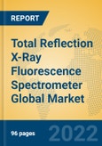 Total Reflection X-Ray Fluorescence Spectrometer Global Market Insights 2022, Analysis and Forecast to 2027, by Manufacturers, Regions, Technology, Application, Product Type- Product Image