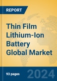 Thin Film Lithium-Ion Battery Global Market Insights 2024, Analysis and Forecast to 2029, by Manufacturers, Regions, Technology- Product Image