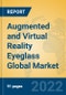 Augmented and Virtual Reality Eyeglass Global Market Insights 2022, Analysis and Forecast to 2027, by Manufacturers, Regions, Technology, Product Type - Product Image