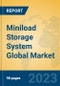 Miniload Storage System Global Market Insights 2023, Analysis and Forecast to 2028, by Manufacturers, Regions, Technology, Application, Product Type - Product Image
