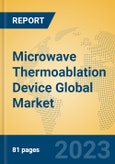 Microwave Thermoablation Device Global Market Insights 2023, Analysis and Forecast to 2028, by Manufacturers, Regions, Technology, Application, Product Type- Product Image