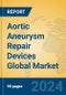 Aortic Aneurysm Repair Devices Global Market Insights 2024, Analysis and Forecast to 2029, by Manufacturers, Regions, Technology, Application, Product Type - Product Image