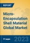 Micro-Encapsulation Shell Material Global Market Insights 2023, Analysis and Forecast to 2028, by Manufacturers, Regions, Technology, Application, Product Type - Product Thumbnail Image