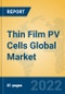 Thin Film PV Cells Global Market Insights 2022, Analysis and Forecast to 2027, by Manufacturers, Regions, Technology, Application, Product Type - Product Image