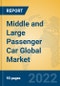 Middle and Large Passenger Car Global Market Insights 2022, Analysis and Forecast to 2027, by Manufacturers, Regions, Technology, Application, Product Type - Product Image