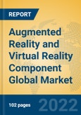 Augmented Reality and Virtual Reality Component Global Market Insights 2022, Analysis and Forecast to 2027, by Market Participants, Regions, Technology, Application, Product Type- Product Image