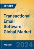 Transactional Email Software Global Market Insights 2024, Analysis and Forecast to 2029, by Market Participants, Regions, Technology, Application, Product Type- Product Image