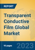 Transparent Conductive Film Global Market Insights 2023, Analysis and Forecast to 2028, by Manufacturers, Regions, Technology, Application, Product Type- Product Image