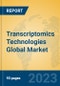 Transcriptomics Technologies Global Market Insights 2023, Analysis and Forecast to 2028, by Manufacturers, Regions, Technology, Application, Product Type - Product Image