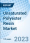 Unsaturated Polyester Resin Market: Global Market Size, Forecast, Insights, Segmentation, and Competitive Landscape with Impact of COVID-19 & Russia-Ukraine War - Product Image