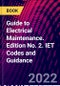 Guide to Electrical Maintenance. Edition No. 2. IET Codes and Guidance - Product Thumbnail Image