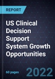 US Clinical Decision Support System (CDSS) Growth Opportunities- Product Image