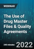 4-Hour Virtual Seminar on The Use of Drug Master Files & Quality Agreements: Understanding and Meeting your Regulatory and Processing Responsibilities - Webinar (Recorded)- Product Image