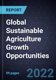 Global Sustainable Agriculture Growth Opportunities- Product Image