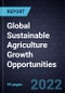 Global Sustainable Agriculture Growth Opportunities - Product Thumbnail Image