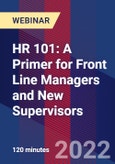 HR 101: A Primer for Front Line Managers and New Supervisors - Webinar (Recorded)- Product Image