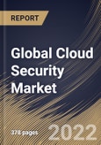 Global Cloud Security Market Size, Share & Industry Trends Analysis Report By Organization Size, By Vertical, By Application, By Service Model, By Security Type, By Regional Outlook and Forecast, 2021-2027- Product Image