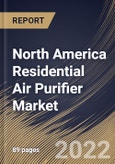 North America Residential Air Purifier Market Size, Share & Industry Trends Analysis Report By Type (Standalone/Portable and In-Duct), By Technology, By Country and Growth Forecast, 2021-2027- Product Image