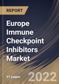 Europe Immune Checkpoint Inhibitors Market Size, Share & Industry Trends Analysis Report By Application (Lung Cancer, Bladder Cancer, Melanoma, Hodgkin lymphoma, and others), By Type, By Country and Growth Forecast, 2021-2027- Product Image