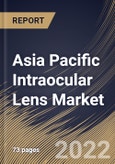 Asia Pacific Intraocular Lens Market Size, Share & Industry Trends Analysis Report By End-use, By Product (Multifocal, Monofocal, Toric, and Accommodative), By Country and Growth Forecast, 2021-2027- Product Image