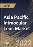 Asia Pacific Intraocular Lens Market Size, Share & Industry Trends Analysis Report By End-use, By Product (Multifocal, Monofocal, Toric, and Accommodative), By Country and Growth Forecast, 2021-2027- Product Image