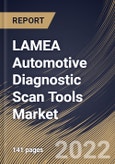LAMEA Automotive Diagnostic Scan Tools Market Size, Share & Industry Trends Analysis Report By Type, By Workshop Equipment, By Connectivity, By Vehicle Type, By Offering Type, By Handheld Scan Tools, By Country and Growth Forecast, 2021-2027- Product Image
