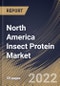 North America Insect Protein Market Size, Share & Industry Trends Analysis Report By Source, By Application (Animal Nutrition, Food & Beverages, Pharmaceutical & Others), By Country and Growth Forecast, 2021-2027 - Product Thumbnail Image