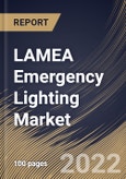 LAMEA Emergency Lighting Market Size, Share & Industry Trends Analysis Report By Offering (Hardware, Software, and Services), By Power System, By Lighting Type, By Application, By Country and Growth Forecast, 2021-2027- Product Image