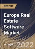 Europe Real Estate Software Market Size, Share & Industry Trends Analysis Report By Deployment Type (Cloud and On-premise), By Type, By Application, By End-use, By Country and Growth Forecast, 2021-2027- Product Image