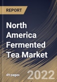 North America Fermented Tea Market Size, Share & Industry Trends Analysis Report By Distribution Channel, By Product (Kombucha, Pu-Erh Tea, and Other Dark Teas), By Country and Growth Forecast, 2021-2027- Product Image