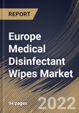 Europe Medical Disinfectant Wipes Market Size, Share & Industry Trends Analysis Report By Distribution Channel, By Type, By Application (Hospitals & Clinics, Dental Clinic, Nursing Home, and Others), By Country and Growth Forecast, 2021-2027- Product Image