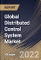 Global Distributed Control System Market Size, Share & Industry Trends Analysis Report By Component (Software, Hardware, and Services), By Vertical, By Application, By Regional Outlook and Forecast, 2021-2027 - Product Image
