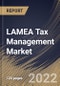 LAMEA Tax Management Market Size, Share & Industry Trends Analysis Report By Component (Software and Services), By Tax Type, By Deployment Type, By Organization Size, By End User, By Country and Growth Forecast, 2021-2027 - Product Image