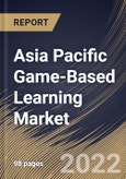 Asia Pacific Game-Based Learning Market Size, Share & Industry Trends Analysis Report By Component (Solution and Services), By End User, By Deployment Type, By Game Type, By Country and Growth Forecast, 2021-2027- Product Image