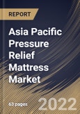 Asia Pacific Pressure Relief Mattress Market Size, Share & Industry Trends Analysis Report By Distribution Channel, By Type (Air-filled Mattress, Solid-filled Mattress, and Fluid-filled Mattress), By Country and Growth Forecast, 2021-2027- Product Image