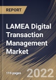LAMEA Digital Transaction Management Market Size, Share & Industry Trends Analysis Report By Component (Hardware, Software and Services), By Vertical, By Organization Size, By Solution, By Country and Growth Forecast, 2021-2027- Product Image