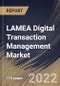 LAMEA Digital Transaction Management Market Size, Share & Industry Trends Analysis Report By Component (Hardware, Software and Services), By Vertical, By Organization Size, By Solution, By Country and Growth Forecast, 2021-2027 - Product Image