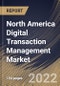 North America Digital Transaction Management Market Size, Share & Industry Trends Analysis Report By Component (Hardware, Software and Services), By Vertical, By Organization Size, By Solution, By Country and Growth Forecast, 2021-2027 - Product Thumbnail Image