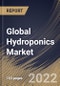 Global Hydroponics Market Size, Share & Industry Trends Analysis Report By Type, By Crops (Tomatoes, Lettuce, Peppers, Cucumbers, Herbs, Fruits, and Others), By Regional Outlook and Forecast, 2021-2027 - Product Image