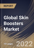 Global Skin Boosters Market Size, Share & Industry Trends Analysis Report By Type (Mesotherapy and Micro-needle), By Gender (Female and Male), By End User, By Regional Outlook and Forecast, 2021-2027- Product Image