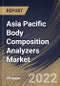 Asia Pacific Body Composition Analyzers Market Size, Share & Industry Trends Analysis Report By Product Type, By End User (Fitness Clubs & Wellness Centers, Hospitals, and Home Users), By Country and Growth Forecast, 2021-2027 - Product Thumbnail Image